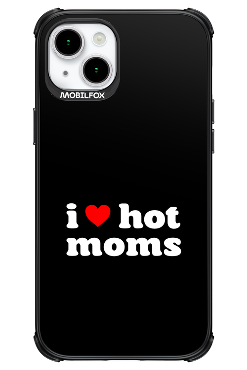 I love hot moms - Apple iPhone 15 Plus