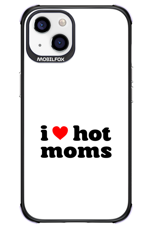 I love hot moms W 2.0 - Apple iPhone 13