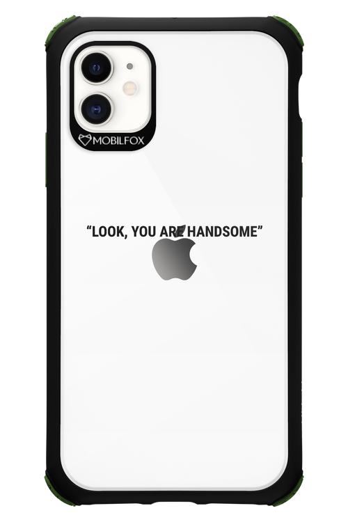 You are handsome - Apple iPhone 11