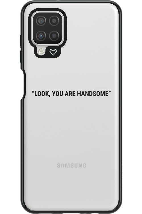 You are handsome - Samsung Galaxy A12