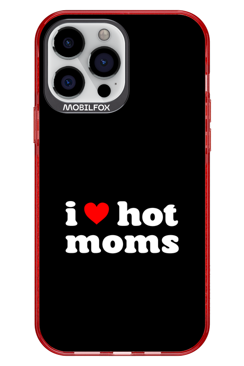 I love hot moms 2.0 - Apple iPhone 13 Pro Max