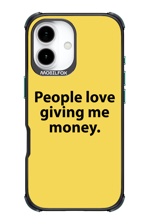 People love giving me money - Apple iPhone 17