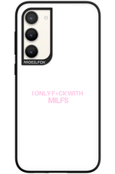 Only Milf - Samsung Galaxy S23 Plus