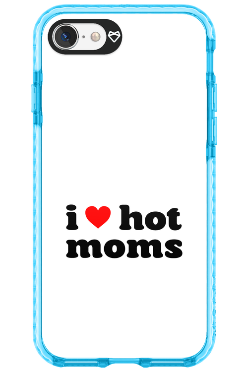 I love hot moms W - Apple iPhone 7