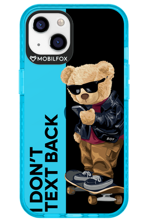 I Don’t Text Back - Apple iPhone 13