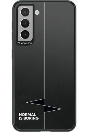 Normal Is Boring - Samsung Galaxy S21