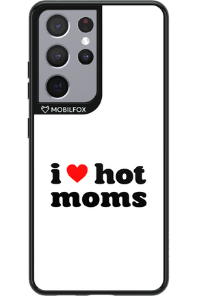 I love hot moms W 2.0 - Samsung Galaxy S21 Ultra
