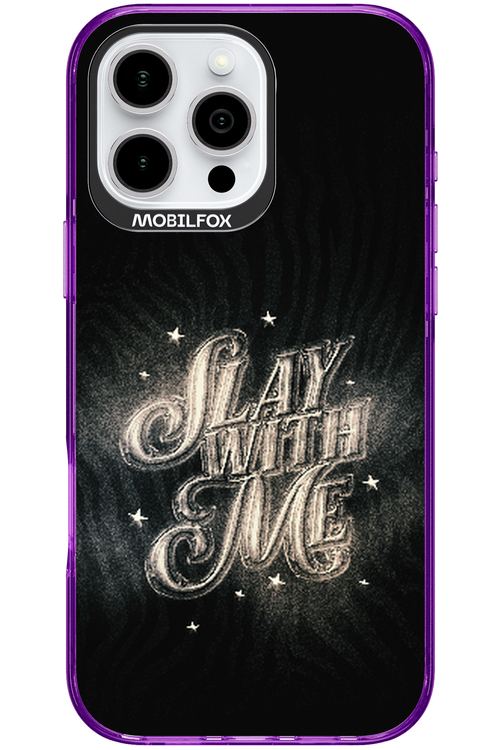 Slay with Me - Apple iPhone 16 Pro Max