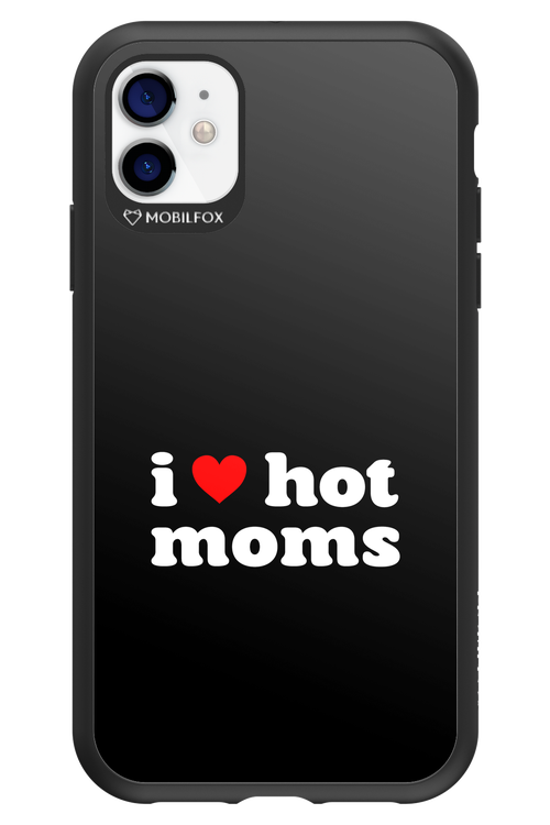 I love hot moms - Apple iPhone 11