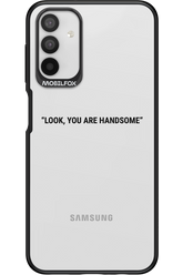 You are handsome - Samsung Galaxy A04s