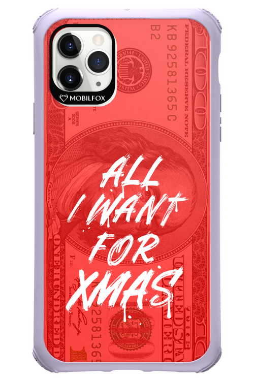 ALL I WANT FOR XMAS - Apple iPhone 11 Pro Max