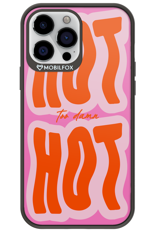 Too Damn Hot - Apple iPhone 13 Pro Max