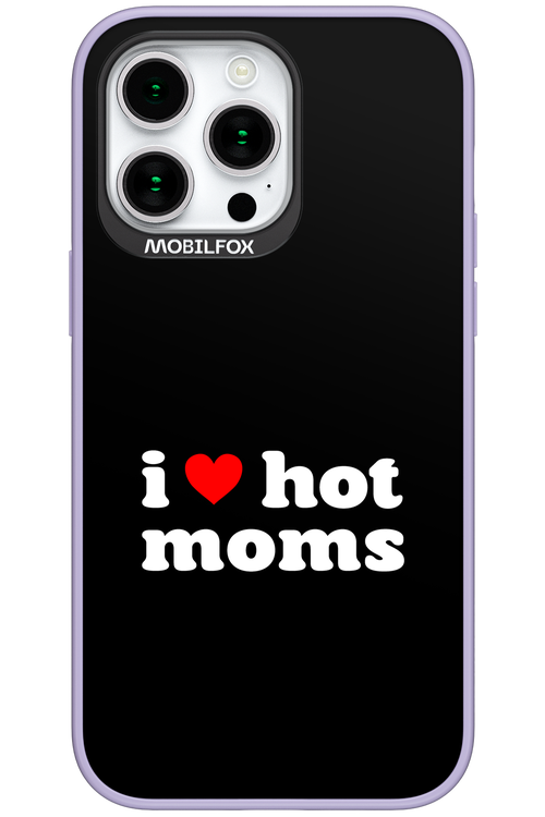 I love hot moms - Apple iPhone 15 Pro Max