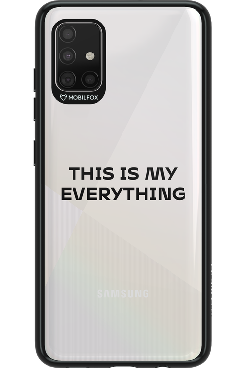 This is my everything - Samsung Galaxy A51