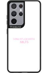 Only Milf - Samsung Galaxy S21 Ultra
