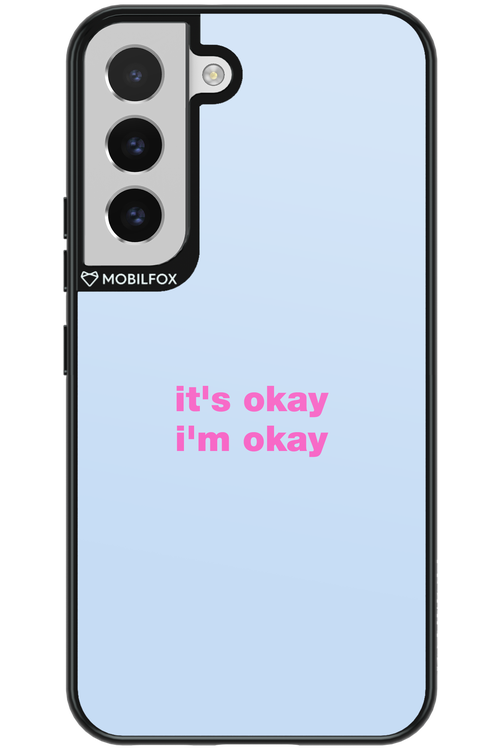 It_s Okay - Samsung Galaxy S22