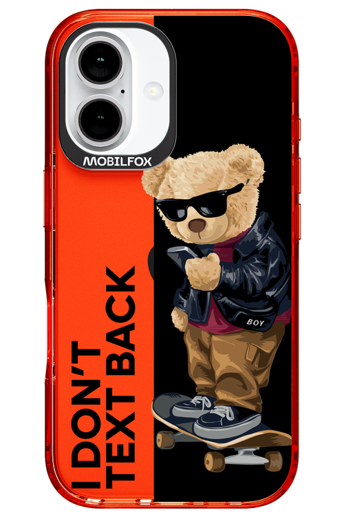 I Don’t Text Back - Apple iPhone 16