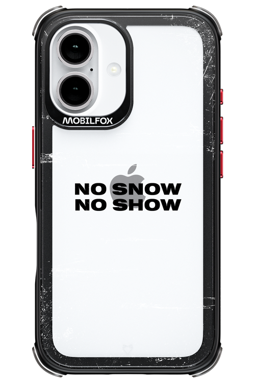 No snow, no show Mirror - Apple iPhone 16