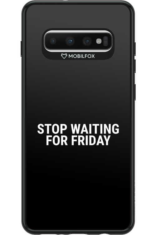 Stop waiting for Friday - Samsung Galaxy S10+