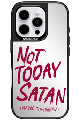 Not Today Mirror - Apple iPhone 16 Pro