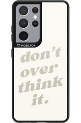 No OverThink - Samsung Galaxy S21 Ultra