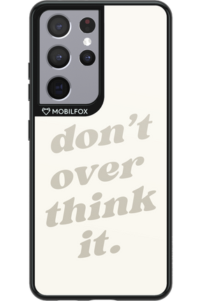 No OverThink - Samsung Galaxy S21 Ultra