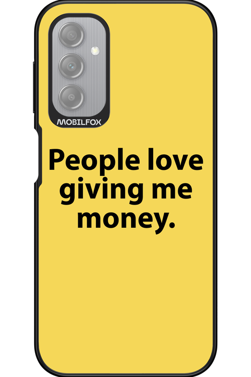 People love giving me money - Samsung Galaxy A14