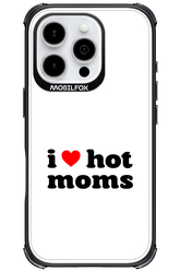 I love hot moms W - Apple iPhone 16 Pro