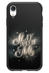 Slay with Me - Apple iPhone XR