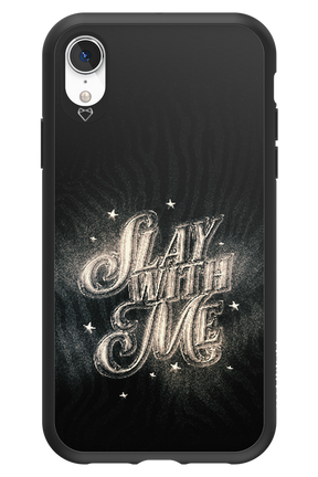Slay with Me - Apple iPhone XR
