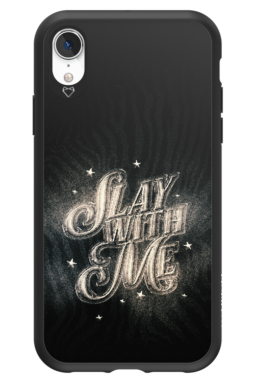 Slay with Me - Apple iPhone XR