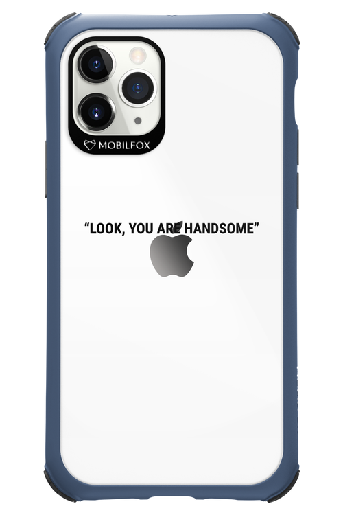 You are handsome - Apple iPhone 11 Pro