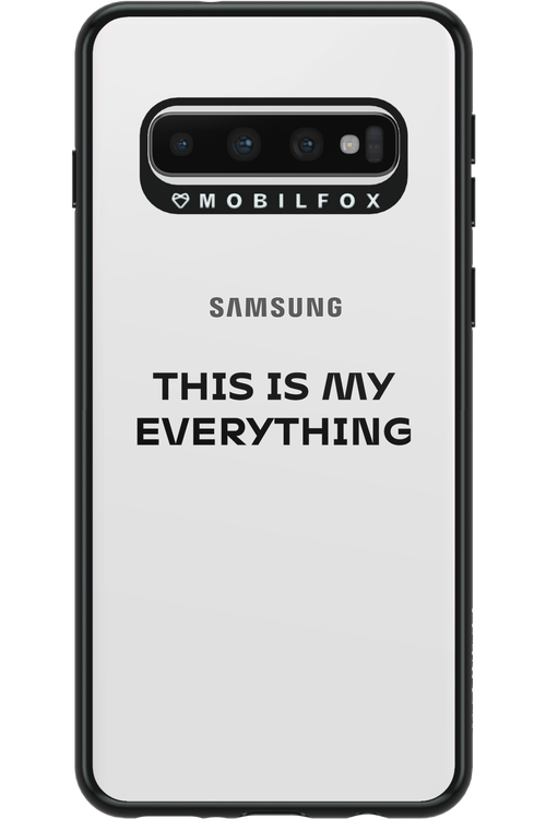 This is my everything - Samsung Galaxy S10