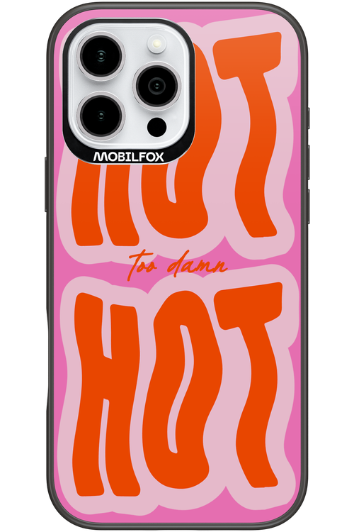Too Damn Hot - Apple iPhone 16 Pro Max