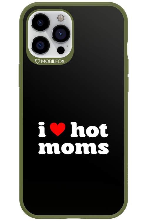 I love hot moms 2.0 - Apple iPhone 12 Pro Max