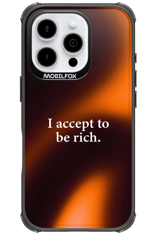 I accept to be rich - Apple iPhone 16 Pro