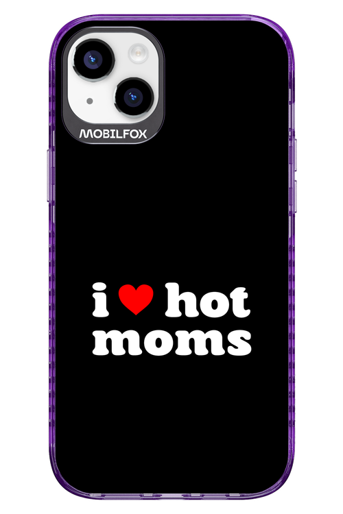 I love hot moms - Apple iPhone 14 Plus