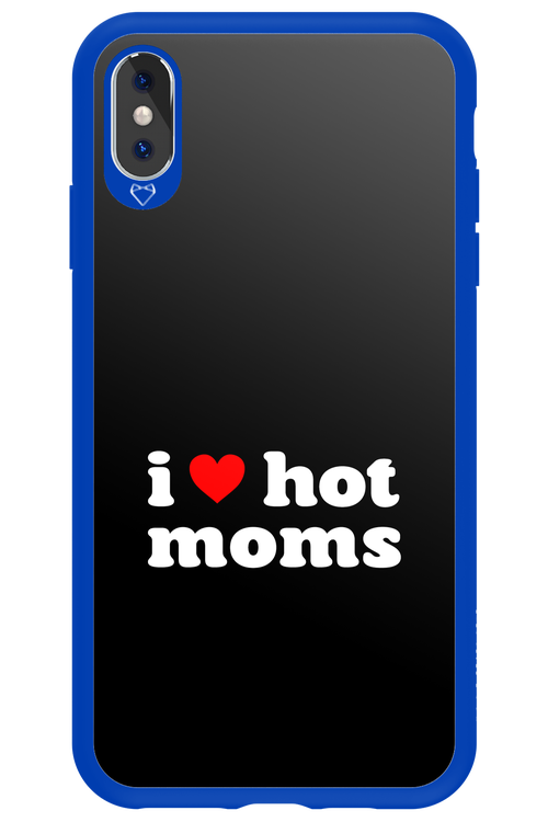 I love hot moms 2.0 - Apple iPhone XS Max