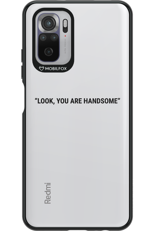 You are handsome - Xiaomi Redmi Note 10