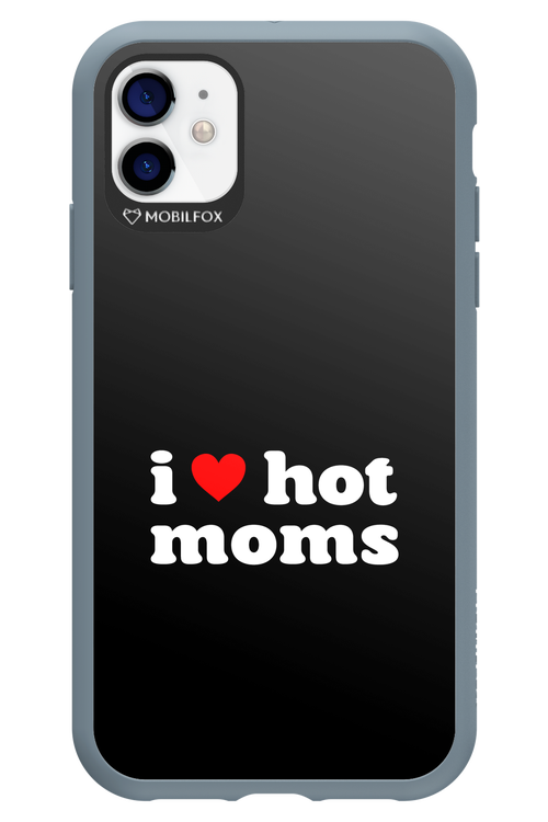 I love hot moms 2.0 - Apple iPhone 11