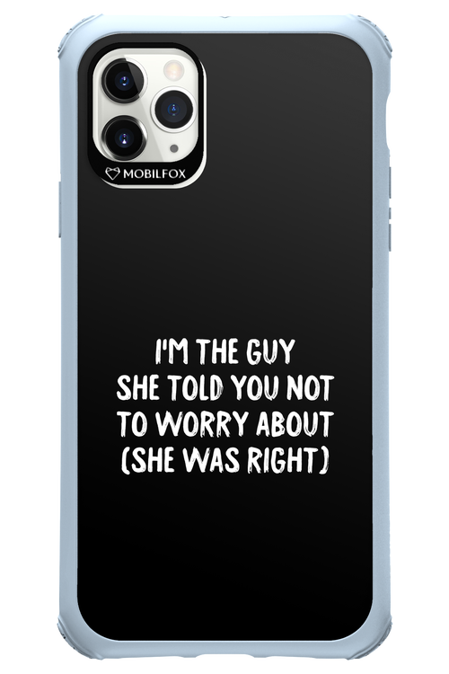 She was right 2.0 - Apple iPhone 11 Pro Max