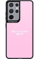 Only Milf Pink - Samsung Galaxy S21 Ultra