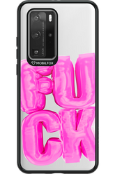 F*ck Transparent - Huawei P40 Pro