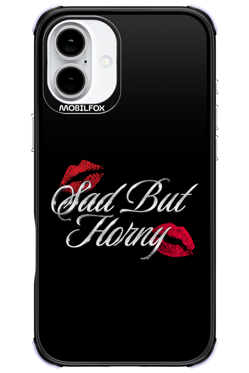 Sad But Horny 2.0 - Apple iPhone 16 Plus