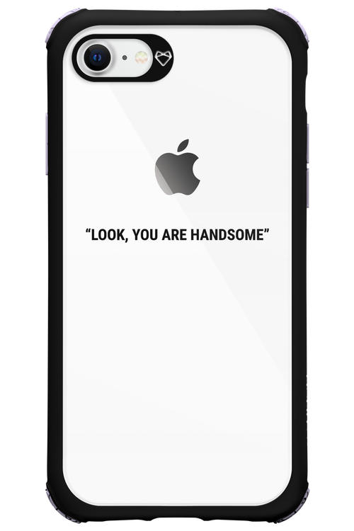 You are handsome - Apple iPhone 8