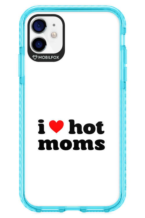 I love hot moms W 2.0 - Apple iPhone 11