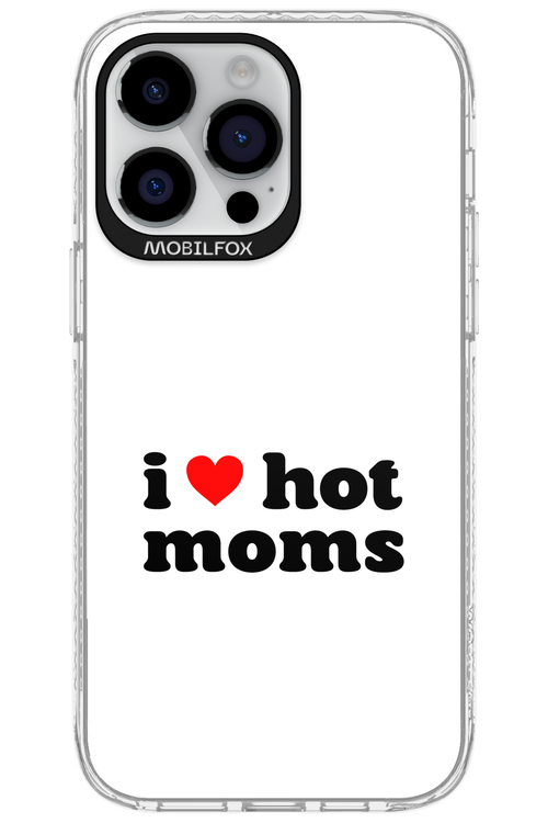I love hot moms W 2.0 - Apple iPhone 14 Pro Max