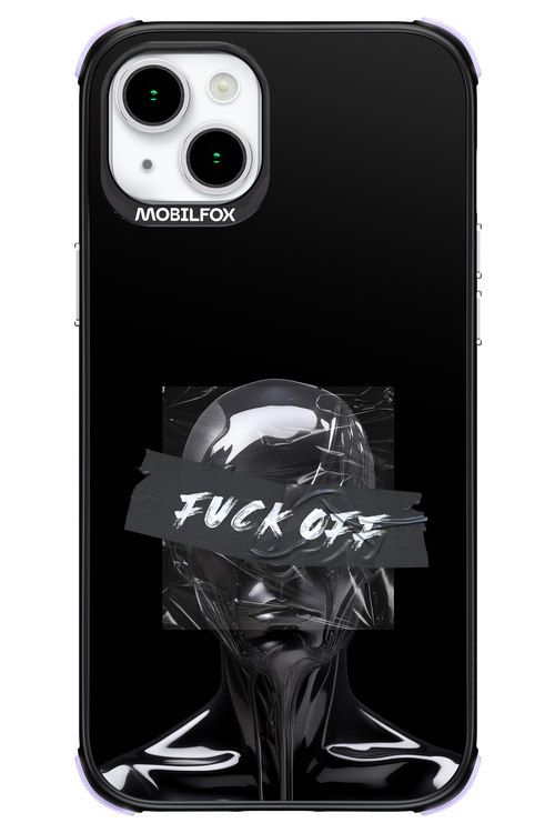 Fuck OFF 2.0 - Apple iPhone 15 Plus