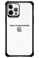 You are handsome - Apple iPhone 12 Pro Max