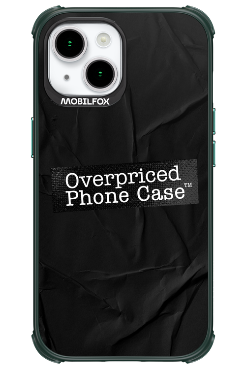Overpriced Phone Case 2.0 - Apple iPhone 15